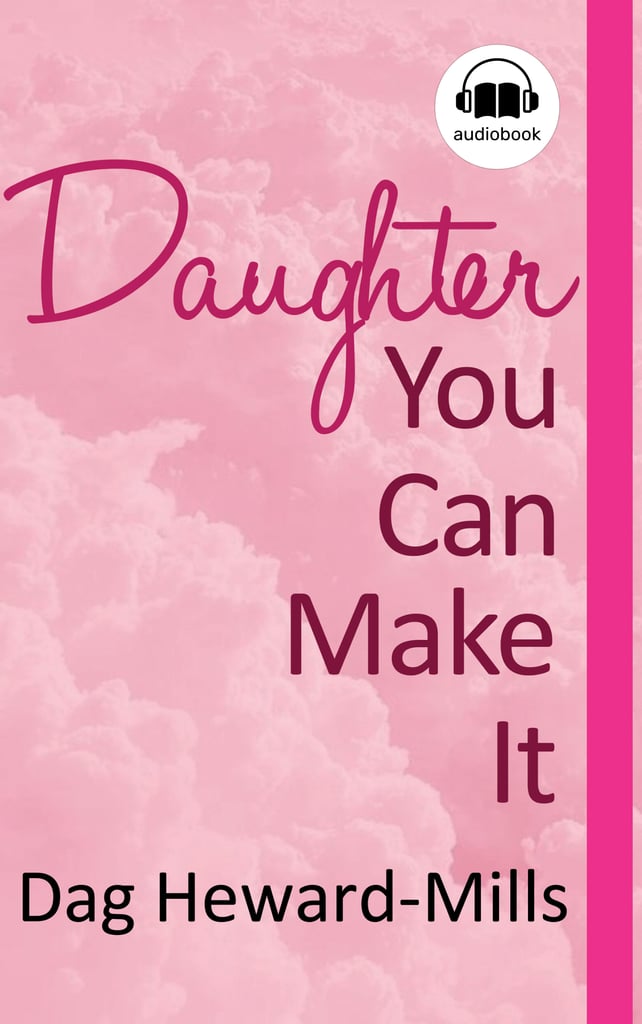 Daughter You Can Make It