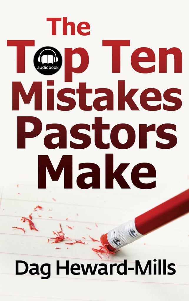 The Top Ten Mistakes Pastors Make