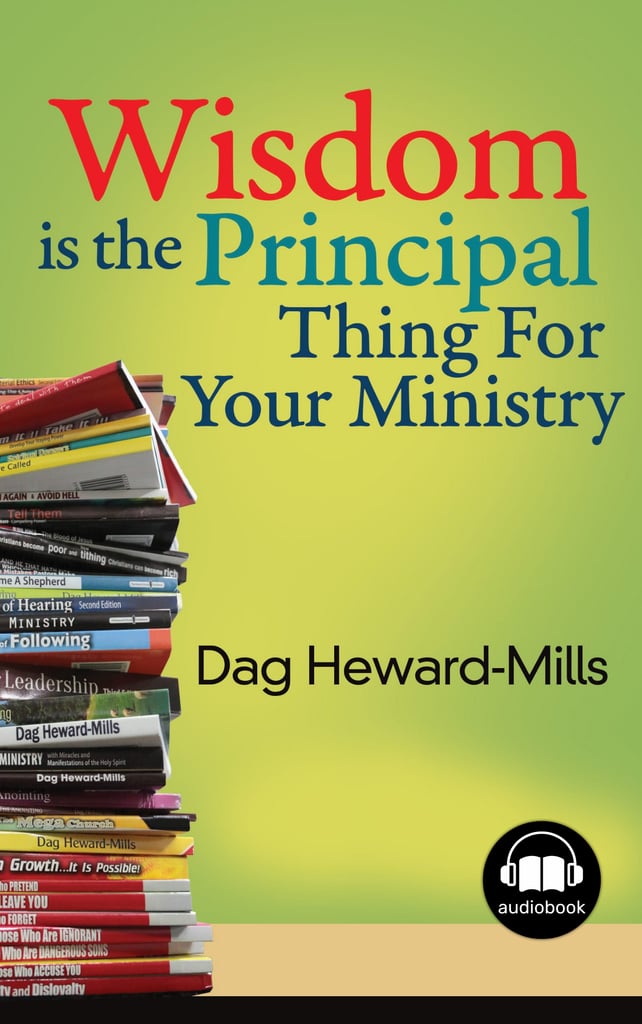 Wisdom Is The Principal Thing For Your Ministry