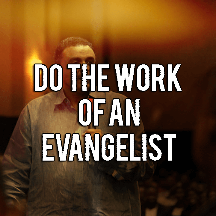 Do The Work Of An Evangelist
