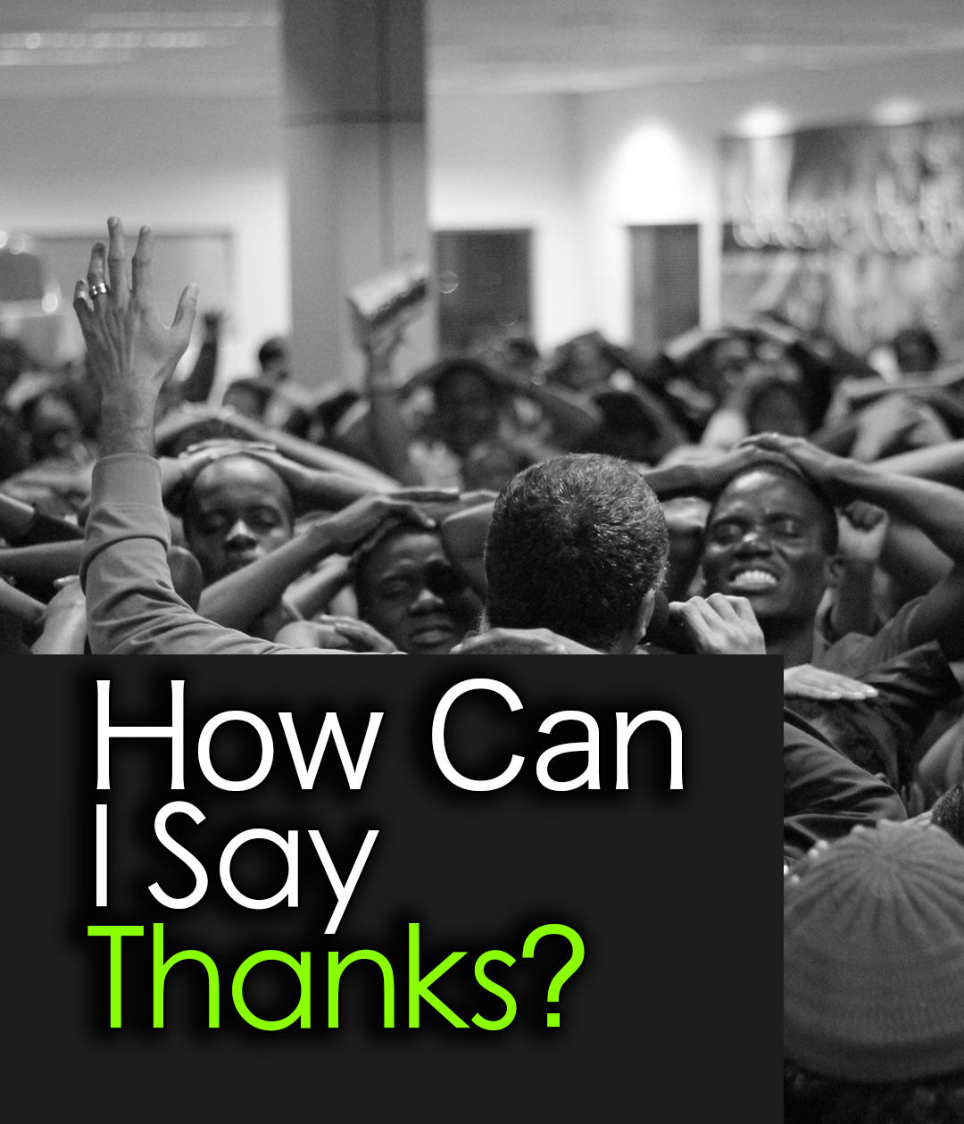 How Can I Say Thanks?
