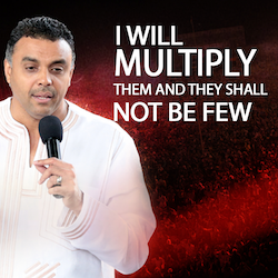 I Will Multiply Them, They Shall Not Be Few