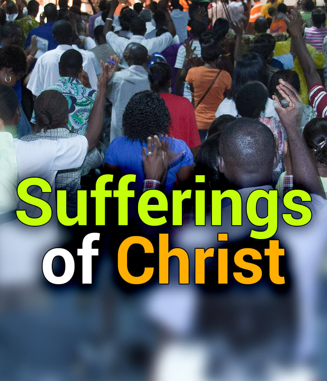 The Sufferings of Christ
