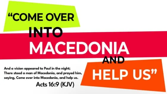 Come Over Into Macedonia And Help Us