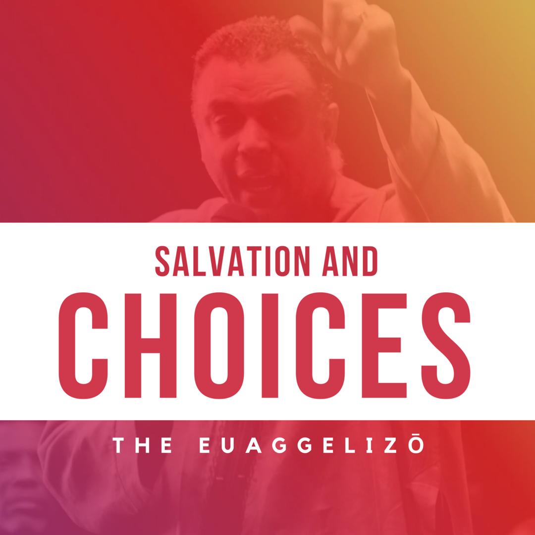 Salvation and Choices
