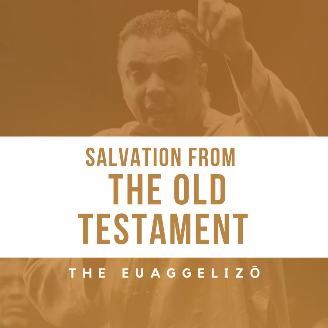 Salvation and the Old Testament