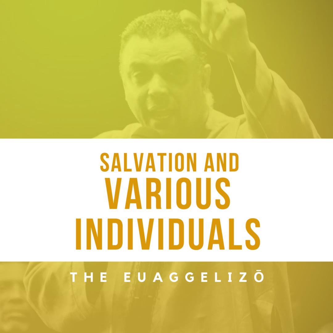 Salvation and Various Individuals